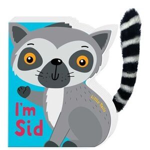 Little Tails: I'm Sid the Lemur: Board Book with Plush Tail -- Judy Brown